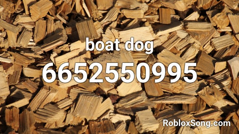 boat dog Roblox ID
