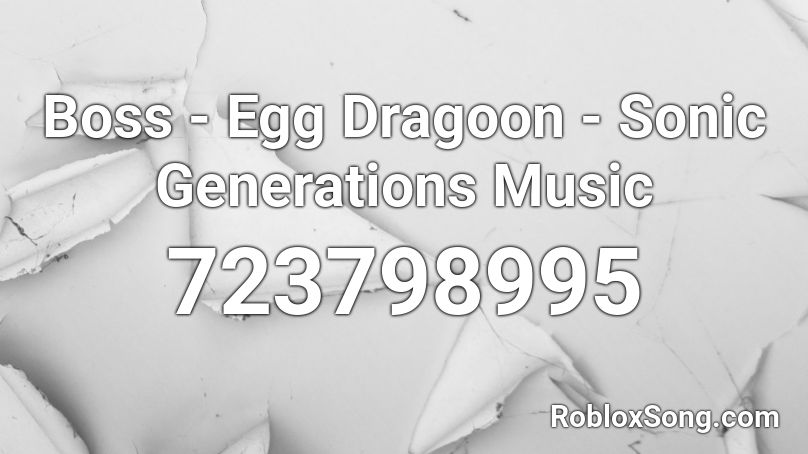 Boss Egg Dragoon Sonic Generations Music Roblox Id Roblox Music Codes - egg dragoon roblox id