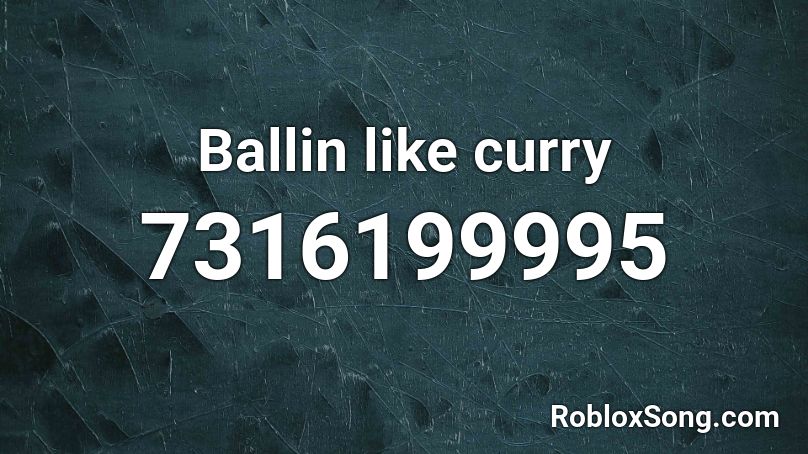 Ballin like curry  Roblox ID