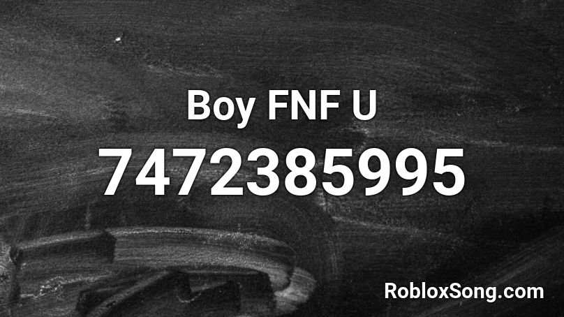 Boy FNF U Roblox ID