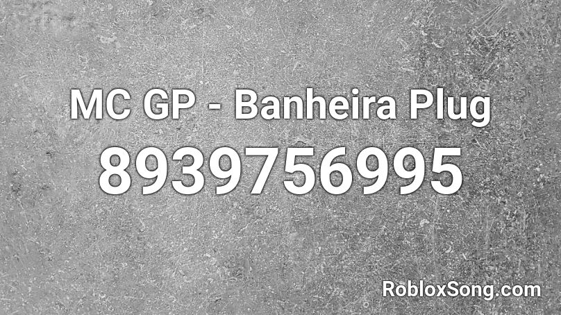 MC GP - Banheira Plug Roblox ID
