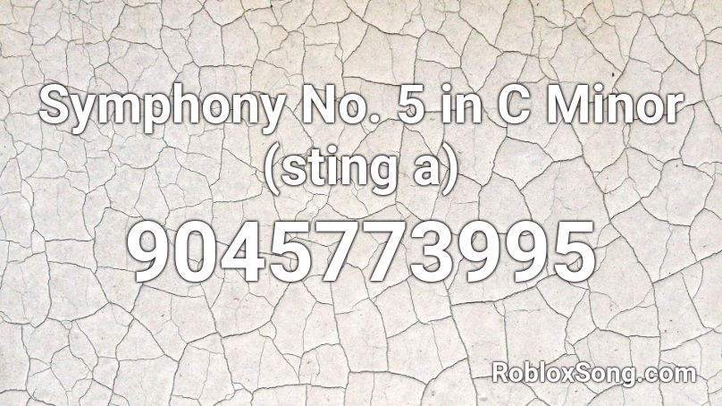 Symphony No. 5 in C Minor (sting a) Roblox ID