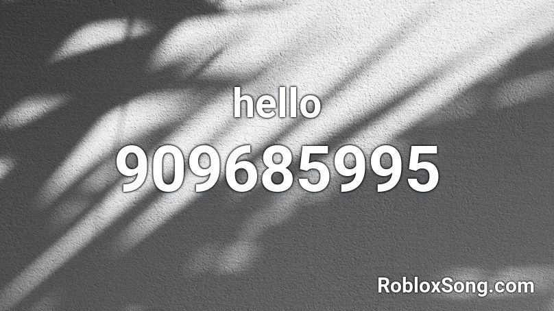 hello Roblox ID