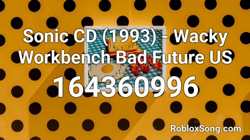 Sonic CD (1993) - Wacky Workbench Bad Future US Roblox ID