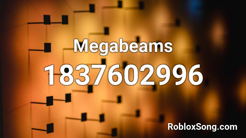 Megabeams Roblox ID