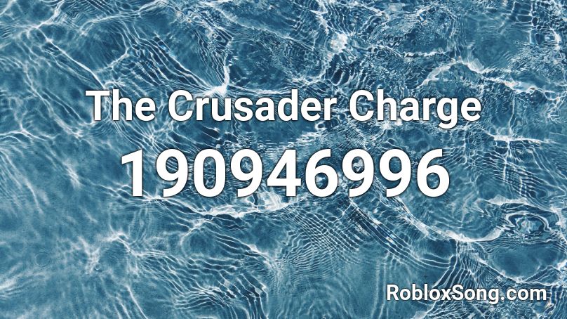 The Crusader Charge Roblox ID