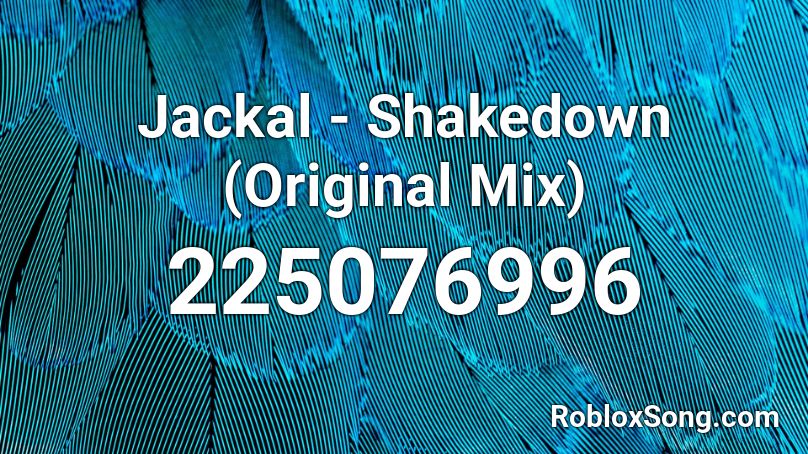 Jackal - Shakedown (Original Mix) Roblox ID