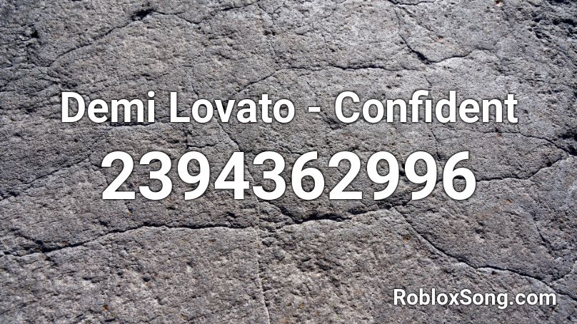 confident demi lovato roblox song remember rating button updated please