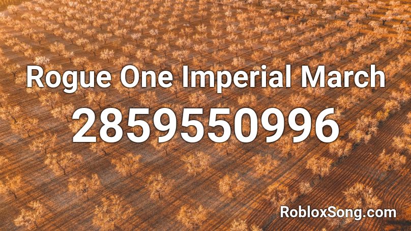 Rogue One Imperial March Roblox ID