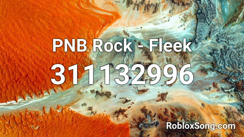 PNB Rock - Fleek Roblox ID
