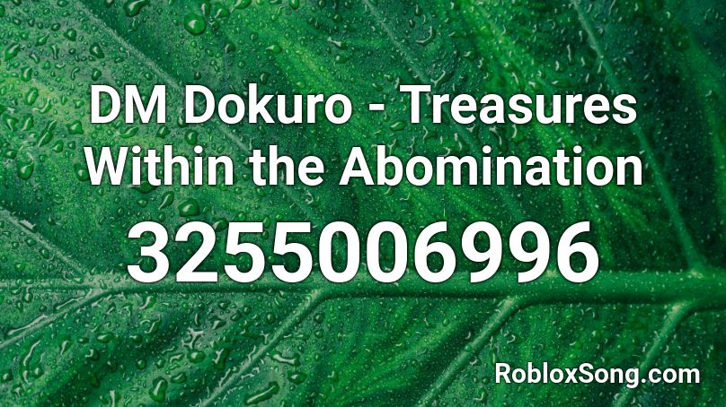 DM Dokuro - Treasures Within the Abomination Roblox ID