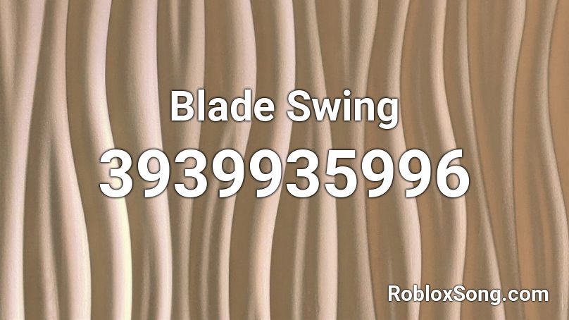 Blade Swing Roblox ID