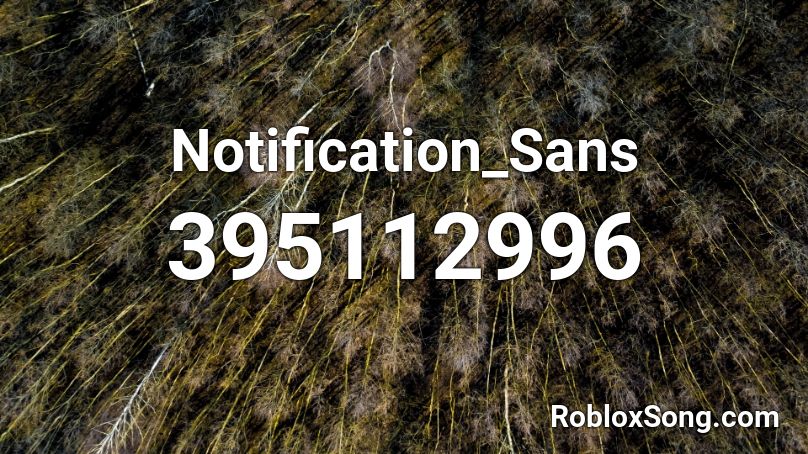 Notification_Sans Roblox ID