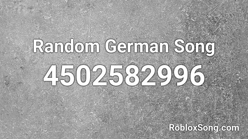 Random German Song Roblox ID