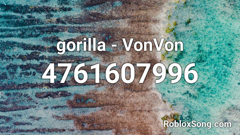 Gorilla Vonvon Roblox Id Roblox Music Codes - roblox can i friend you on bassbook id