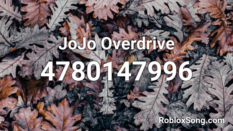 JoJo Overdrive Roblox ID