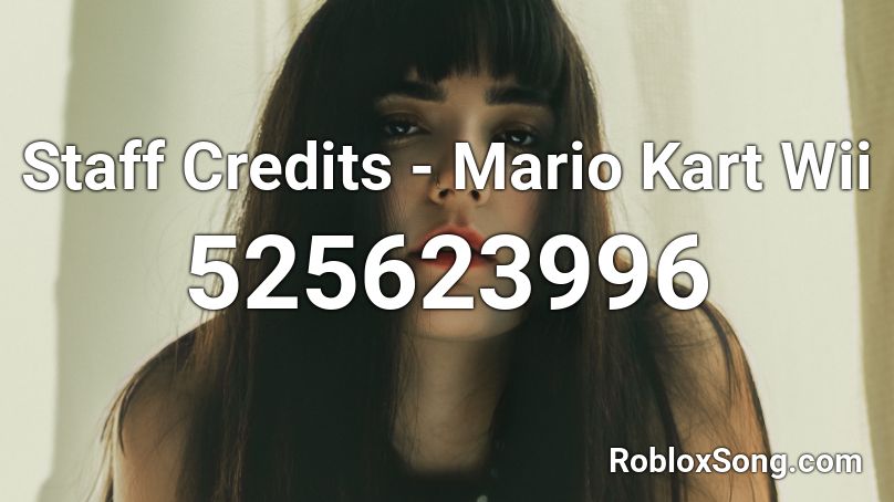 Staff Credits - Mario Kart Wii Roblox ID