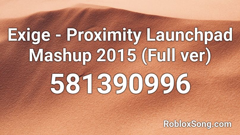 Exige - Proximity Launchpad Mashup 2015 (Full ver) Roblox ID