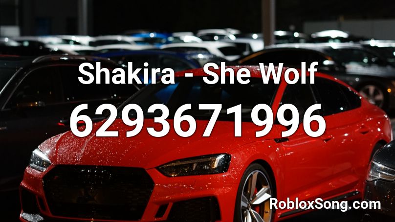 Shakira - She Wolf Roblox ID
