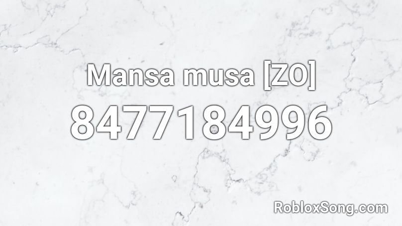 Mansa musa [ZO]  Roblox ID