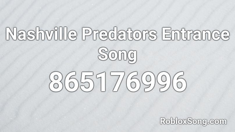 Nashville Predators Entrance Song Roblox ID