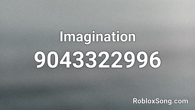 Imagination Roblox ID