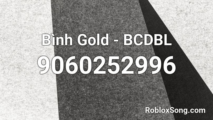 Bình Gold - BCDBL Roblox ID