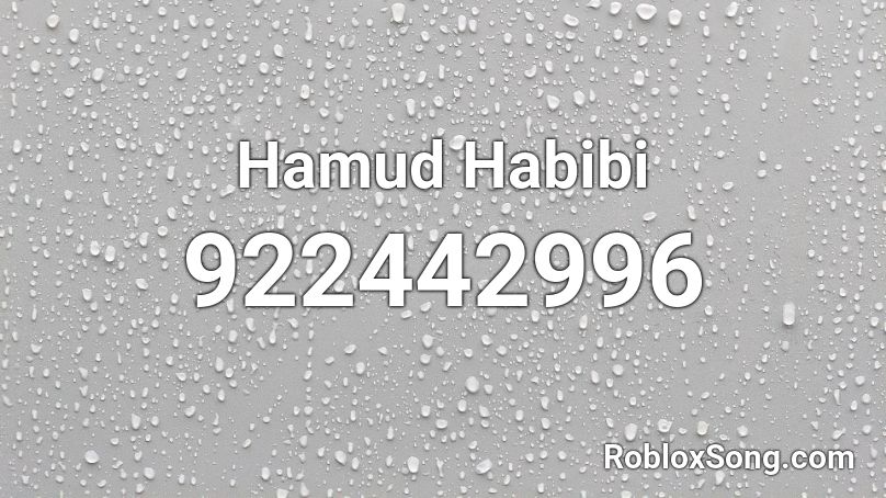 Hamud Habibi Roblox ID