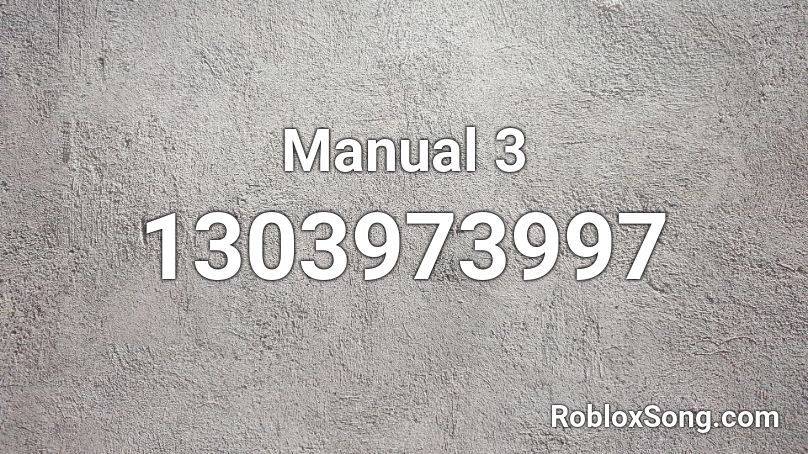 Manual 3 Roblox ID