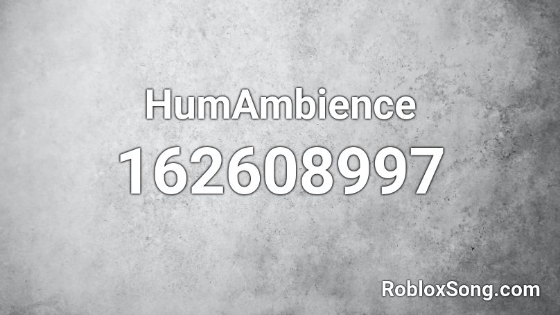 HumAmbience Roblox ID