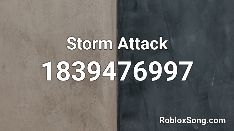 Storm Attack Roblox ID