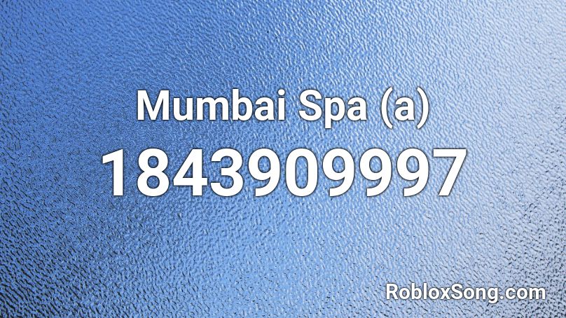 Mumbai Spa (a) Roblox ID