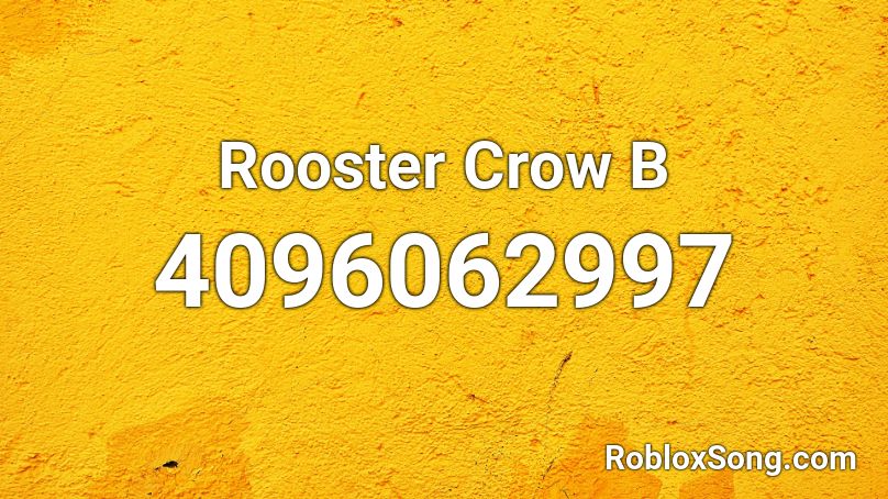 Rooster Crow B Roblox ID