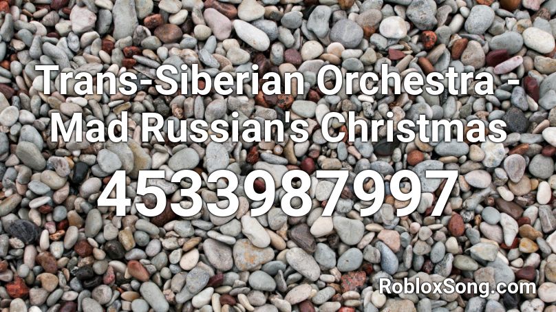 Trans-Siberian Orchestra - Mad Russian's Christmas Roblox ID