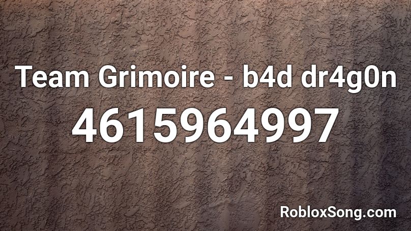 Team Grimoire  - b4d dr4g0n Roblox ID