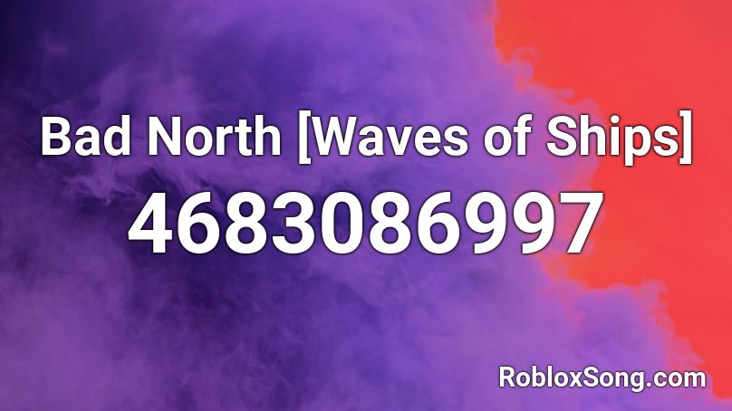 Bad North [Waves of Ships] Roblox ID