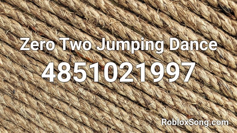 Zero Two Jumping Dance Roblox ID