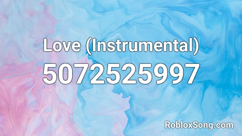 Love (Instrumental) Roblox ID