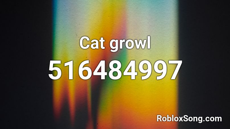 Cat growl Roblox ID