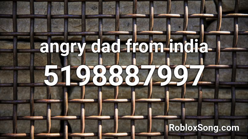 angry dad from india  Roblox ID