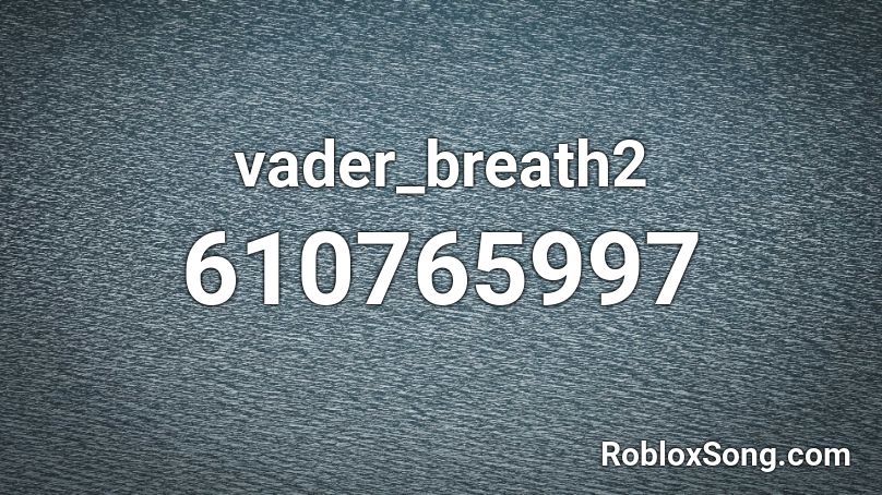 vader_breath2 Roblox ID