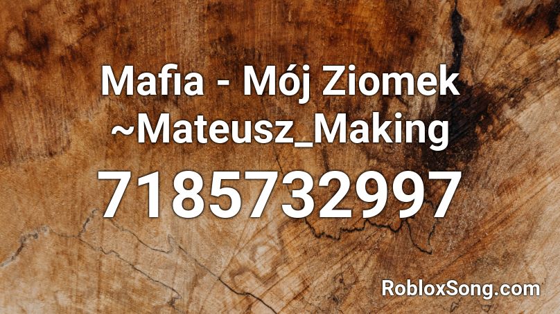 Mafia - Mój Ziomek ~Mateusz_Making Roblox ID