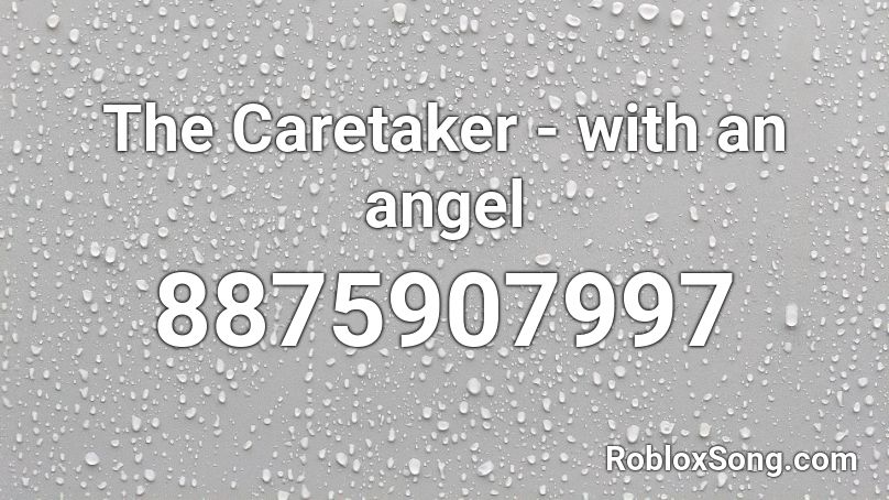 The Caretaker - with an angel Roblox ID