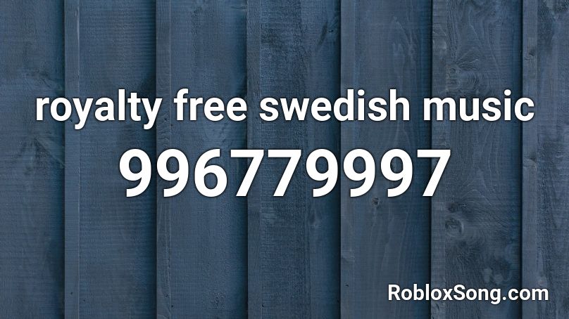 royalty free swedish music Roblox ID