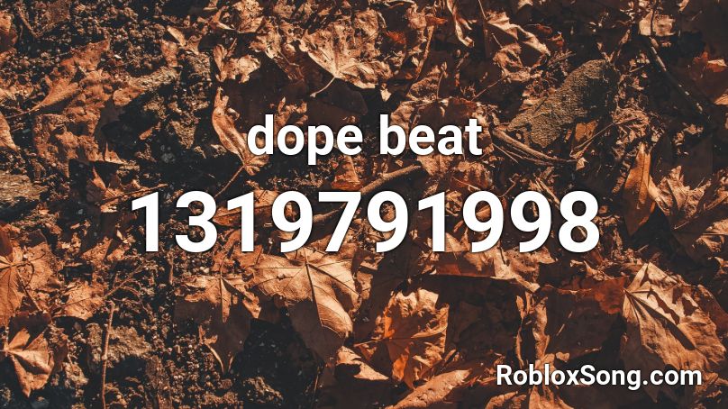 dope beat Roblox ID
