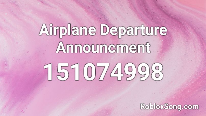 Airplane Departure Announcment Roblox ID