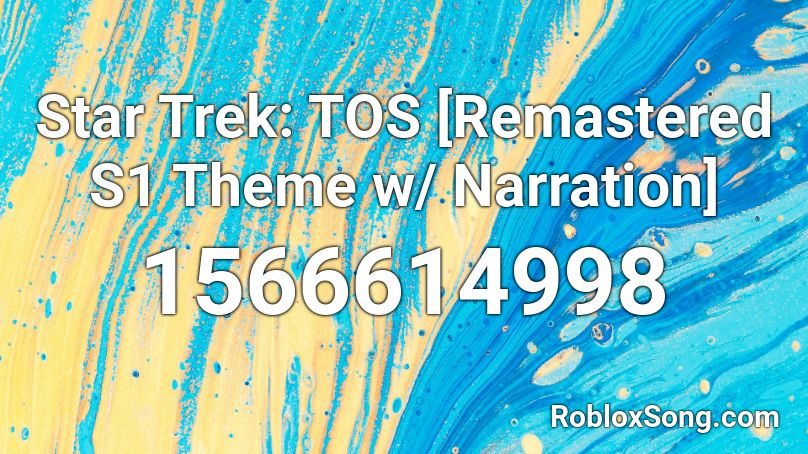Star Trek: TOS [Remastered S1 Theme w/ Narration] Roblox ID
