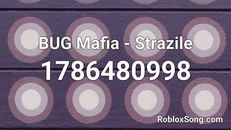 BUG Mafia - Strazile Roblox ID