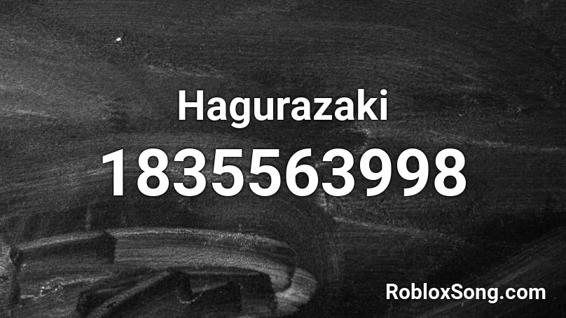 Hagurazaki Roblox ID