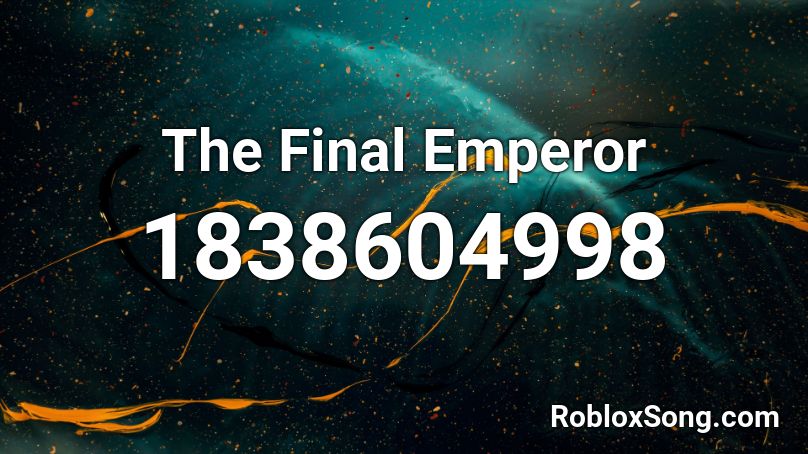 The Final Emperor Roblox ID